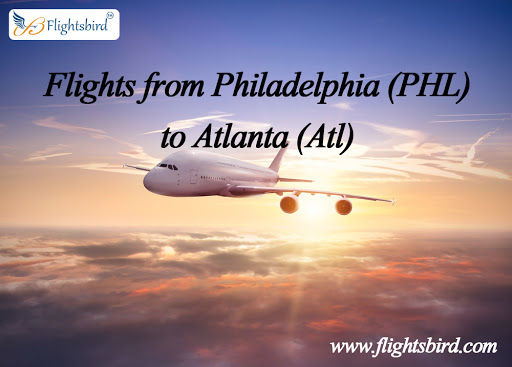 How to Find Cheap Deals on Flights from PHL to Atlanta?
