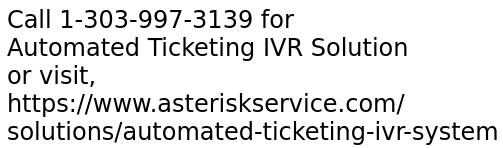 Automated Ticketing IVR Solution Development