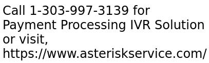 Payment Processing IVR Solution Development In Asterisk