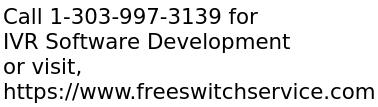 Custom IVR Software Development Services in FreeSWITCH